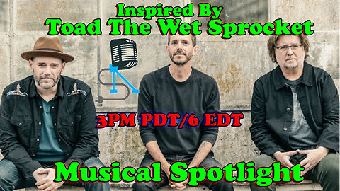 Musical Spotlight Episode 138 | Inspired by Toad The Wet Sprocket | On The Fringe