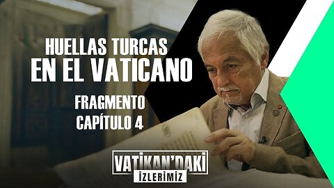 Huellas Turcas En El Vaticano - Fragmento Cap 4