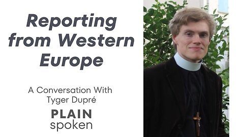 Reporting from Western Europe - A Conversation with Tyger Dupré