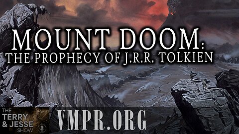 21 Jul 25, The Terry & Jesse Show: - Mount Doom: The Prophecy of J.R.R. Tolkien