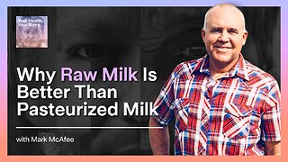Why Raw Milk Is Better Than Pasteurized Milk