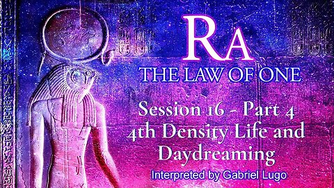 THE LAW OF ONE ☥ SESSION 16 - Part 4 | Synchronicities, Life in 4D, Sub-Densities and Manifestation