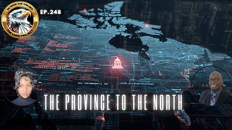 Ep. 248 – The Province to the North Pt. 2