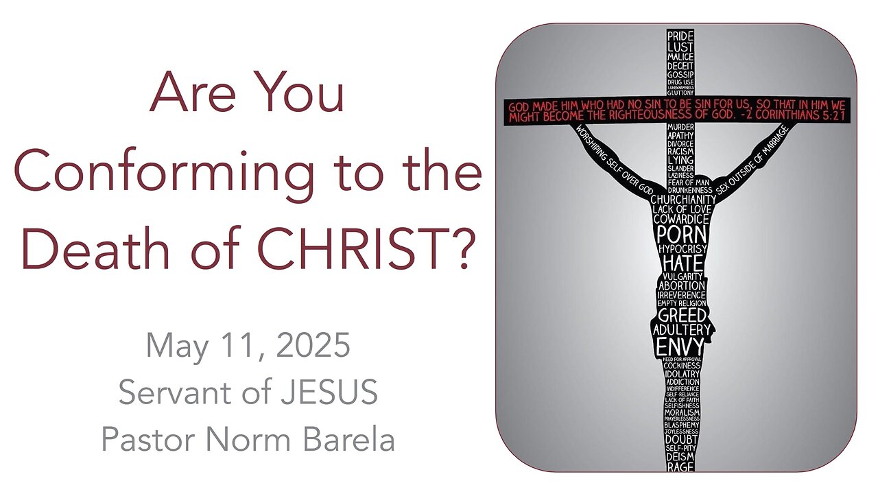 Are You Conforming to the Death of CHRIST?