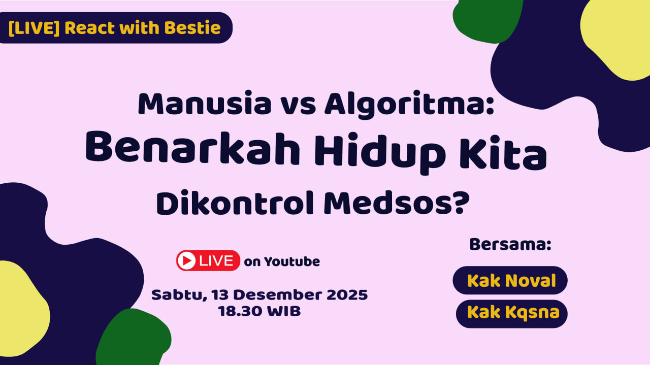 [LIVE] | Manusia vs Algoritma: Hidup Kita Dikontrol Medsos?|Live React with Bestie – Eps. 76