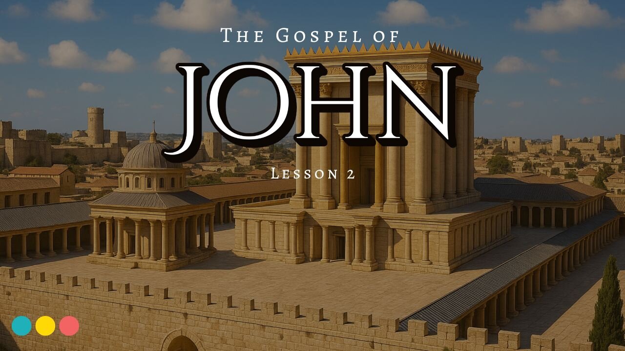 The Gospel of John: Lesson 2