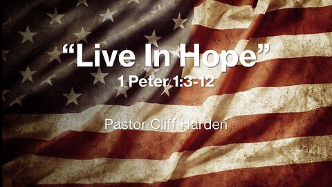 “Live In Hope” by Pastor Cliff Harden