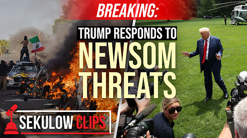 BREAKING: Trump Responds to Newsom Threats