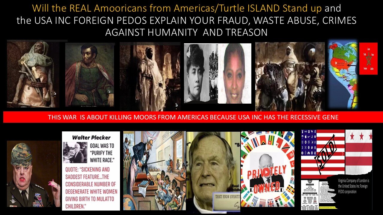 THE MOORS FROM AMERICAS IS BACK AND THE USA INC FOREIGN PEDO CAN'T DO ANYTHING BUT EXPLAIN TREASON!