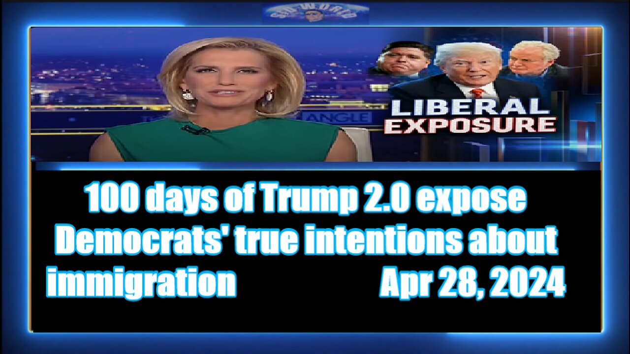 100 days of Trump 2.0 expose Democrats' true intentions about immigration