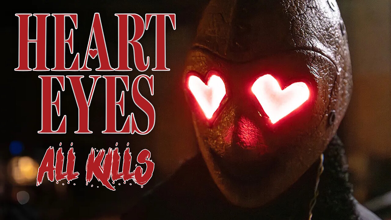 All Kills in Heart Eyes