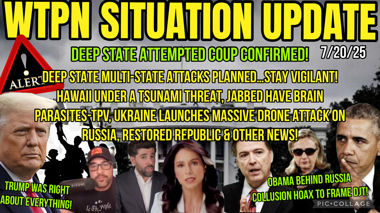 WTPN SITUATION UPDATE FEATURING RESTORED REPUBLIC 7/20/25