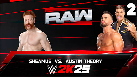 WWE 2K25 Raw May 5th 2025 - Match 2: Sheamus is BACK!