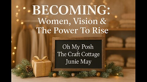 “BECOMING: Women, Vision & the Power to Rise”