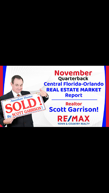 Orlando - Central FL REAL ESTATE REPORT for November 2025 | Top Orlando Realtor Scott Garrison