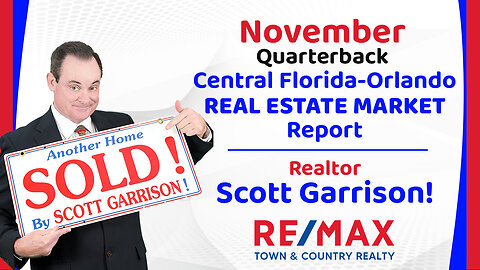 Orlando - Central FL REAL ESTATE REPORT for November 2025 | Top Orlando Realtor Scott Garrison