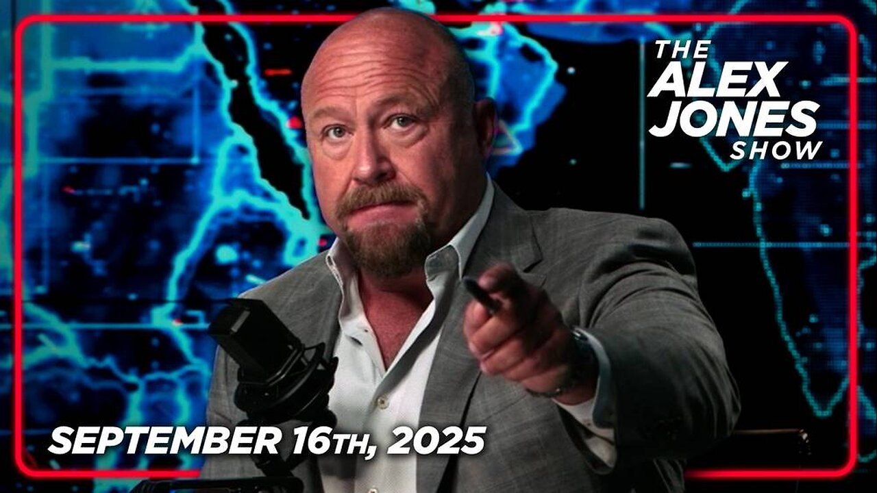 The Alex Jones Show TUESDAY FULL SHOW 9/16/25