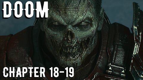 DOOM The Dark Ages CHAPTERS 18-19 WALKTHROUGH | ZOMBIE-SLAYER!