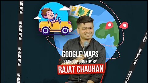 Google Maps I Stand-up Comedy by Rajjat