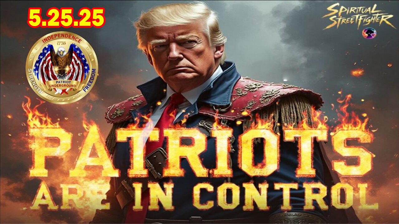 Patriot Underground Situation Update May 25: Tracking The Undeniable Progress Of The Great Awakening