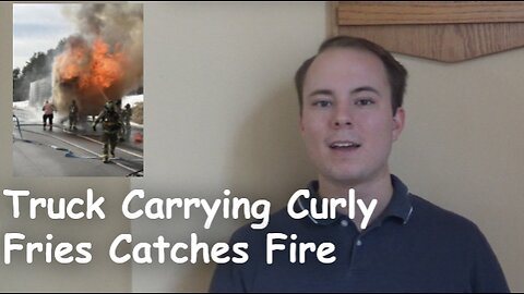 Truck Carrying Curly Fries Catches Fire