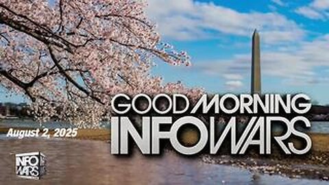 GOOD MORNING INFOWARS: Office Of Special Counsel Launches Investigation Into Jack Smith! 8/2/2025