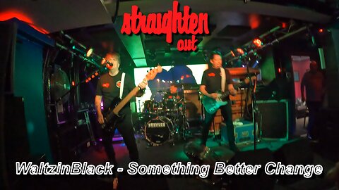 Straighten Out - WaltzinBlack - Something Better Change - DreadnoughtRock, Bathgate - 10th of May 2025