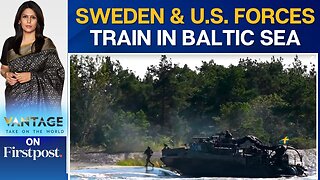 Swedish & US Forces Sharpen Coastal Combat Skills in Baltic Drill | Vantage with Palki Sharma | N18G