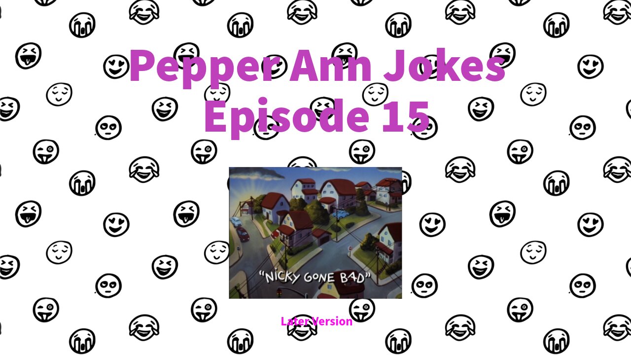 Pepper Ann Jokes - Episode 15 - Nicky Gone Bad - Later Version