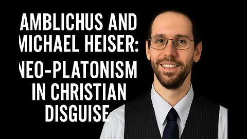 Iamblichus and Michael Heiser: Neo-Platonism in Christian Disguise