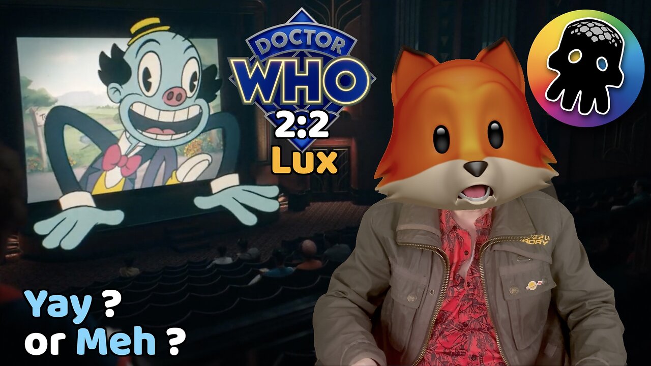 Yay? or Meh? (A Review of Doctor Who’s Lux)