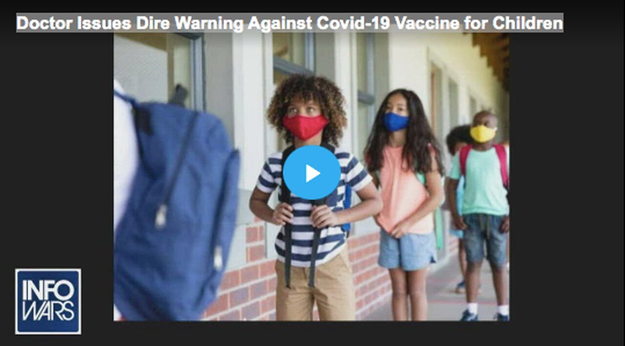 "Physician Warns Against Covid-19 Vaccine Usage in Children"