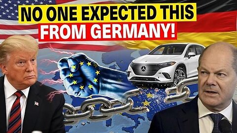 "Germany's Unexpected Bold Political Move Against US Shocks EU and Trump"