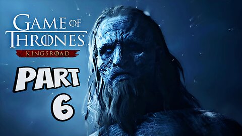 Game of Thrones Kingsroad Walkthrough Gameplay Part 6