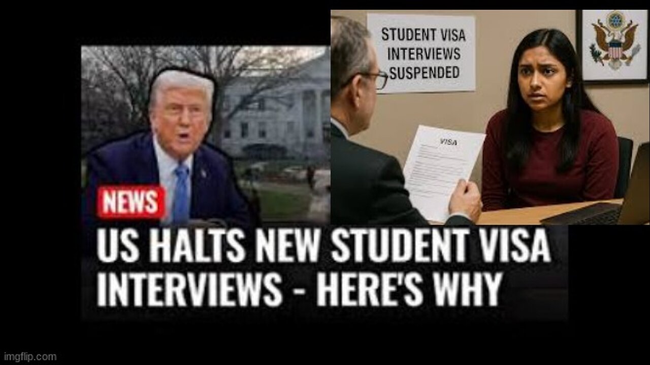 TRUMP ADMINISTRATION HALTS 🛑 NEW VISA INTERVIEWS FOR INTERNATIONAL STUDENTS