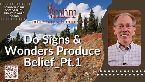 Do Signs & Wonders Produce Belief Pt.1