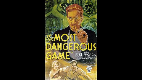 The Most Dangerous Game - 1932