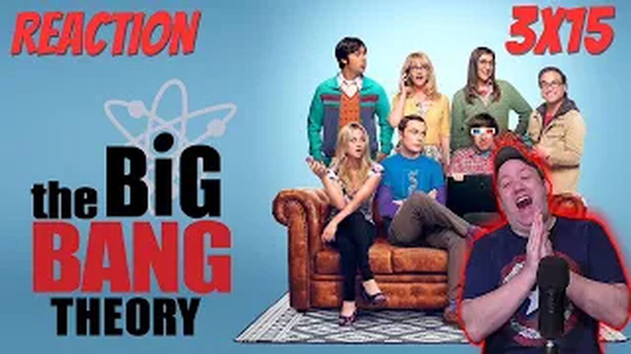 The Big Bang Theory S3 E15 Reaction "The Large Hadron Collision"