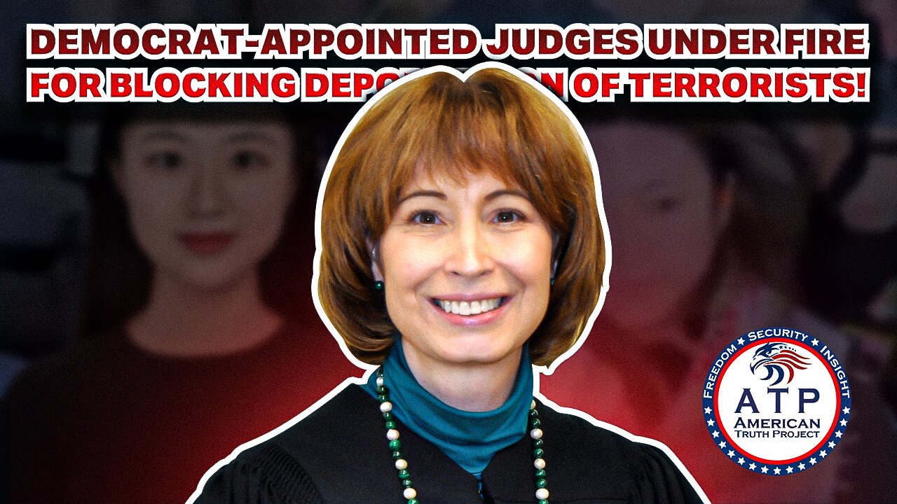 DEMOCRAT-APPOINTED JUDGES UNDER FIRE FOR BLOCKING DEPORTATION OF TERRORISTS!