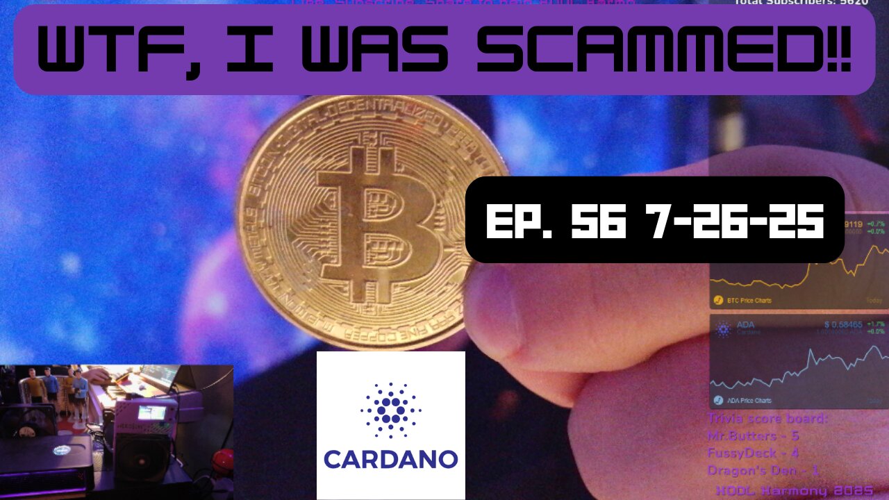 WTF I was scammed?! - Ep 56 part 1 - 7.26.25