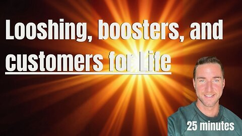 Looshing, boosters, and patients for life