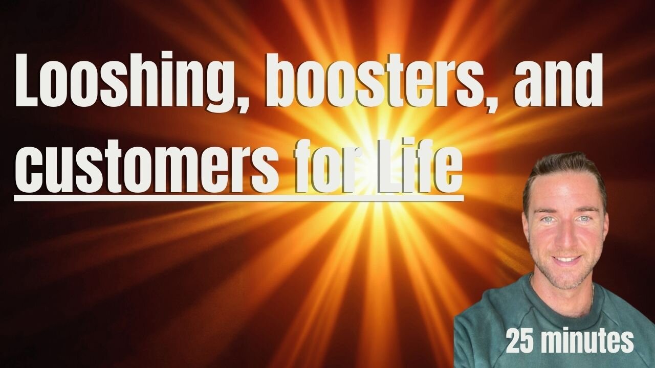 Looshing, boosters, and patients for life