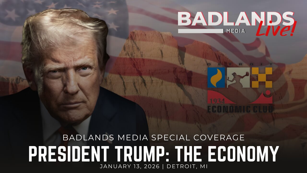Badlands Media Special Coverage: 1/13/26 - President Trump in Detroit on Manufacturing, Tariffs, and America’s Economic Revival