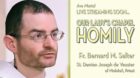 Saint Damien Joseph de Veuster of Moloka'i, Priest - May 10, 2025 - OLC HOMILY