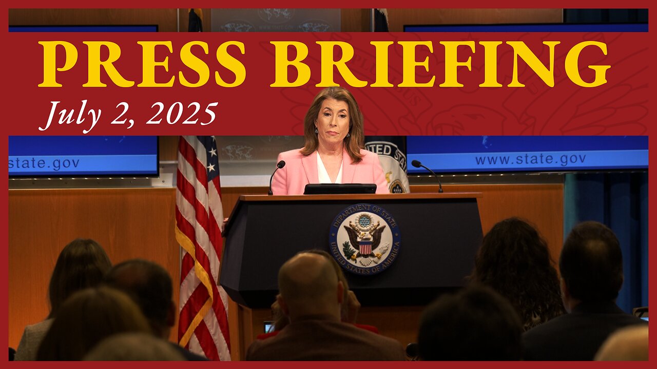 Department of State Press Briefing - July 2, 2025