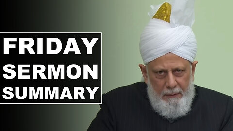 Huzoor's Friday Sermon Summary | 7 Nov 2025