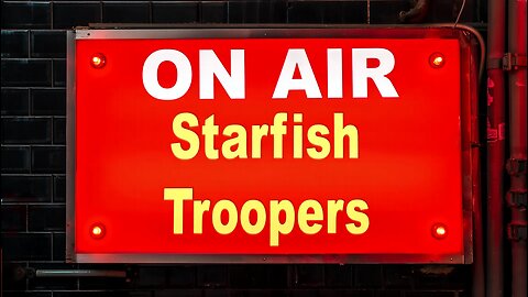 STARFISH TROOPERS S04E25