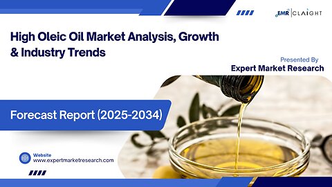 High Oleic Oil Market| Trends, Growth & Forecast 2025-2034