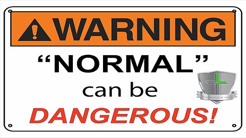 "Normal" can be Dangerous!