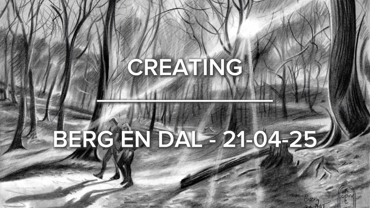 Creating Berg en Dal - 21-04-25